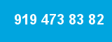 919 473 83 82 919 473 83 82